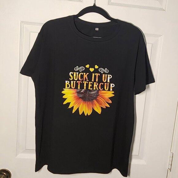 Unbranded Tops - NWOT - Suck it Up Buttercup Sunflower Black Crew Neck Women's T-Shirt - Size XL